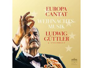 0885470013077 - Europa Cantat - Ludwig Güttler Ludwig-Blechbläserensemble Güttler (CD)