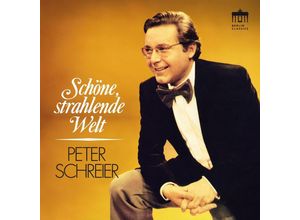 0885470017464 - SchöneStrahlende Welt - Peter Schreier (CD)