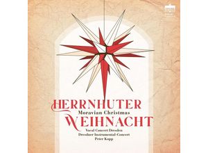 0885470023076 - Herrnhuter Weihnacht - Peter Kopp Vocal Concert Dresden (CD)