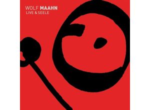 0886922112621 - Live und Seele (2 CDs) - Wolf Maahn (CD)