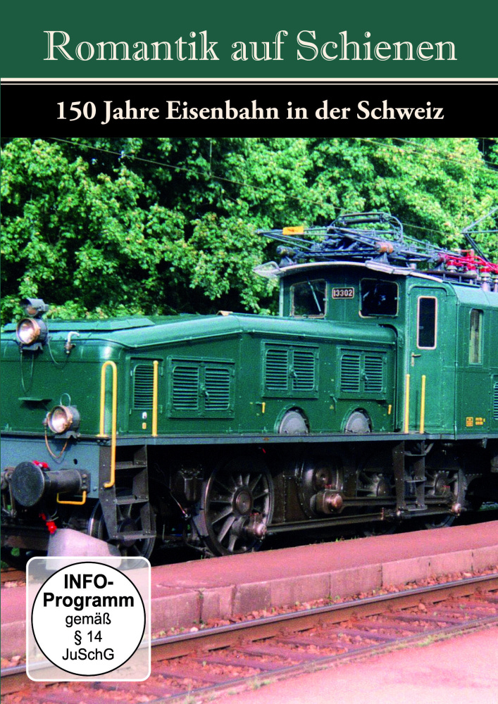 0886922133299 - Romantik Auf Schienen - 150 Jahre Eisenbahn in der Schweiz