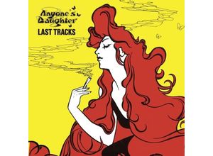 0886922806124 - Last Tracks (Remaster) - Anyones Daughter (CD)