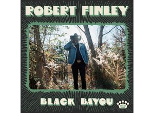 0888072552593 - Black Bayou - Robert Finley (LP)