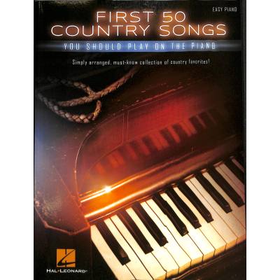 0888680082192 - First 50 Country songs you should play on the piano