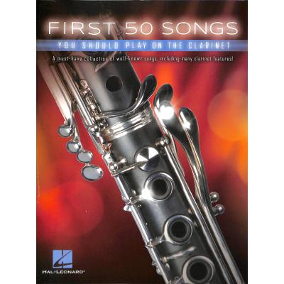 0888680709907 - Noten First 50 Songs You Should Play on the Clarinet HL 00248844