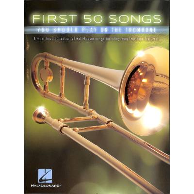 0888680709938 - First 50 songs you should play on the trombone