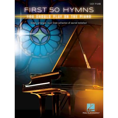 0888680742805 - First 50 Hymns you should play on the piano