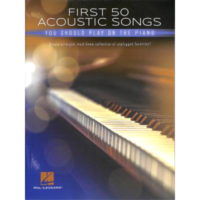 0888680936280 - First 50 acoustic songs you should play on the piano