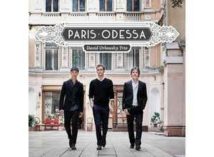 0889853866328 - Paris-Odessa - David Orlowsky Trio (CD)