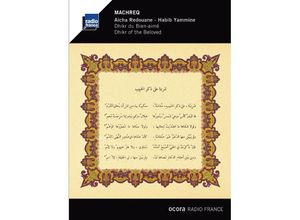 3149028044027 - Maschriq-Machreq Dhikr Of The Beloved - Aïcha Redouane Habib Yammine (CD)