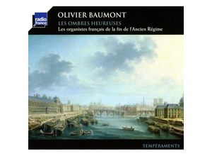 3149028062724 - Les Ombres Heureuses-Organistes Francaises - Olivier Baumont (CD)