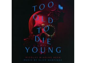 3299039820223 - Too Old To Die Young - Ost Cliff Martinez (CD)