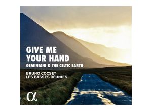 3760014192760 - Give Me Your Hand-Geminiani & The Celtic Earth - Bruno Cocset Les Basses Reunies (CD) 3760014192760 - Give Me Your Hand-Geminiani & The Celtic Earth - Bruno Cocset Les Basses Reunies (CD)