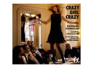 3760014192937 - Crazy Girl Crazy - Barbara Hannigan Ludwig Orchestra (CD)