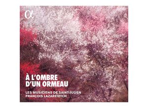 3760014193422 - A LOmbre DUn Ormeau-Brunettes Et Contredanses - F Lazarevitch Les Musiciens de Saint-Julien (CD)