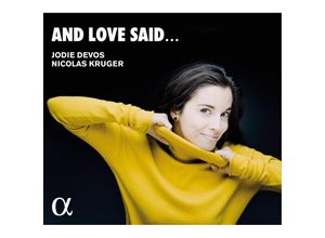 3760014196683 - And Love Said-Lieder - Jodie Devos Nicolas Krüger (CD)