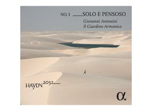 3760014196720 - Haydn 2032 Vol3-Solo E Pensoso - Giovanni Antonini Il Giardino Armonico (CD)