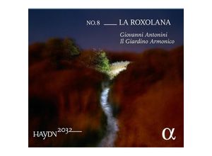 3760014196829 - Haydn 2032 Vol8-La Roxolana - Giovanni Antonini Il Giardino Armonico (CD)