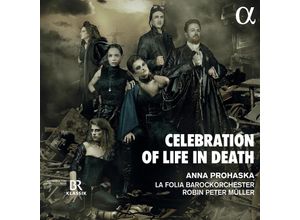 3760014197451 - Celebration Of Life In Death - Anna Prohaska Robin Peter Müller La Folia Barock (CD)