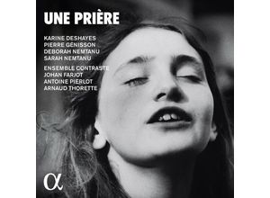 3760014197635 - Une Prière-Lieder - Deshayes Génisson Ensemble Contraste (CD)