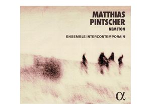 3760014197697 - Nemeton - Pintscher Ensemble Intercontemporain (CD)