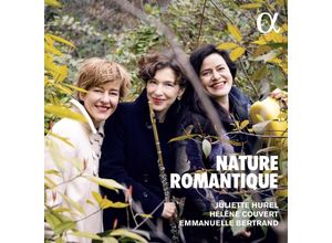 3760014199820 - Nature Romantique-Kammermusik - Juliette Hurel Emmanuelle Bertrand H Couvert (CD)