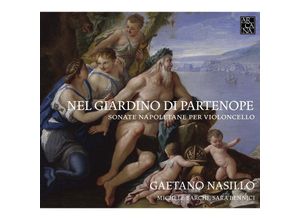 3760195733851 - Gaetano Nasillo (Violoncello) - GEBRAUCHT Nel Giardino di Partenope - Neapolitanische Sonaten für Violoncello - Preis vom 02102023 050404 h