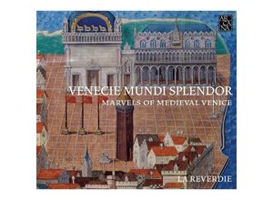 3760195733875 - Venecie Mundi Splendor-Marvels Of Medieval Venice - La Reverdie (CD)