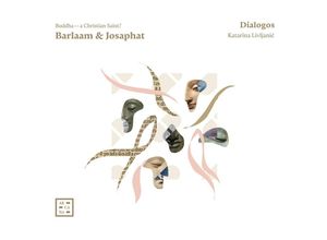 3760195734582 - Barlaam & Josaphat-Buddha-A Christian Saint? - Katarina Livljanic Dialogos (CD)