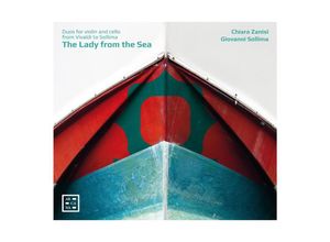 3760195734681 - The Lady From The Sea-Duette Für Violine & Cello - Chiara Zanisi Giovanni Sollima (CD)