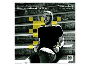 3760195735473 - Frescobaldi And The South - Intendomi Chi PuòChe - Francesco Corti (CD)