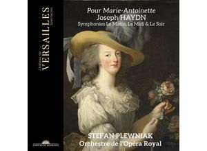 3760385430010 - Pour Marie-Antoinette-Sinfonien Le MatinLe Midi - Stefan Plewniak Orchestre de lOpéra Royal (CD)