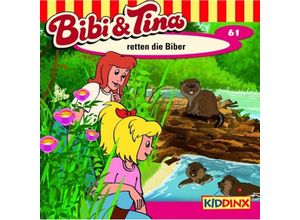 4001504261610 - Bibi & Tina - 61 - Bibi & Tina retten die Biber - Bibi & Tina (Hörbuch)