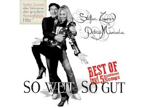 4002587712228 - So weit so gut - Best Of inkl 5 brandneuen Songs - Stefan Zauner & Manuela Petra (CD)