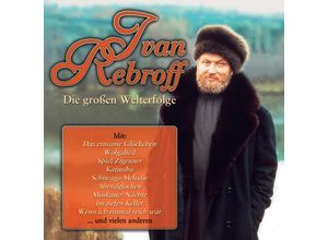 4002587779429 - Die Grossen Welterfolge - Ivan Rebroff (CD)