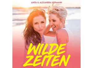 4002587785024 - Wilde Zeiten - Anita & Alexandra Hofmann (CD)