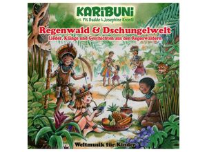 4006180257025 - Regenwald & Dschungelwelt-Weltmusik Für Kinder - Pit KARIBUNI mit Budde & Kronfli Josephine (CD)