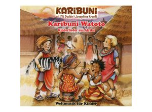 4006180265327 - Karibuni Watoto-Kinderlieder Aus Afrika - Karibuni mit Pit Budde & Josephine Kronfli (CD)