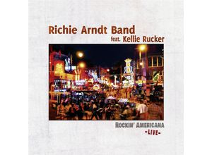 4006180350528 - Rockin Americana - Richie Arndt Band Kellie Rucker (CD)