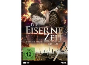 4006448768782 - Die eiserne Zeit - Lieben und Töten im Dreißigjährigen Krieg 1618-1648 (DVD)