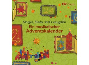 4009350835382 - Morgen Kinder wirds was geben - Ein Musikalischer Adventskalender - Kinderchor SingsalaSing Calmus Ensembl (CD)