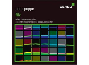 4010228739923 - Filz - Tabea Zimmermann Enno Poppe Ensemble Resonanz (CD)