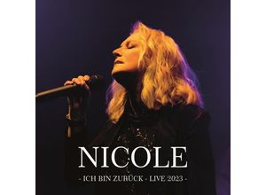 4011586244517 - Ich bin zurück (Live 2023) - Nicole (CD)