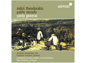 4011687311422 - Canto GeneralOratorio For SoloistsChoir And - Alexandra Papadijakou (CD)