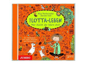 4012144307224 - Mein Lotta-Leben - 3 - Hier steckt der Wurm drin! - Alice Pantermüller Daniela Kohl (Hörbuch)