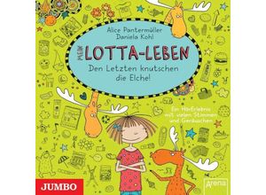 4012144333155 - Mein Lotta-Leben - 6 - Den Letzten knutschen die Elche! - Alice Pantermüller Daniela Kohl (Hörbuch)