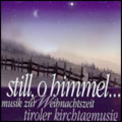 4012897110034 - Still o Himmel - Musik zur Weihnachtszeit