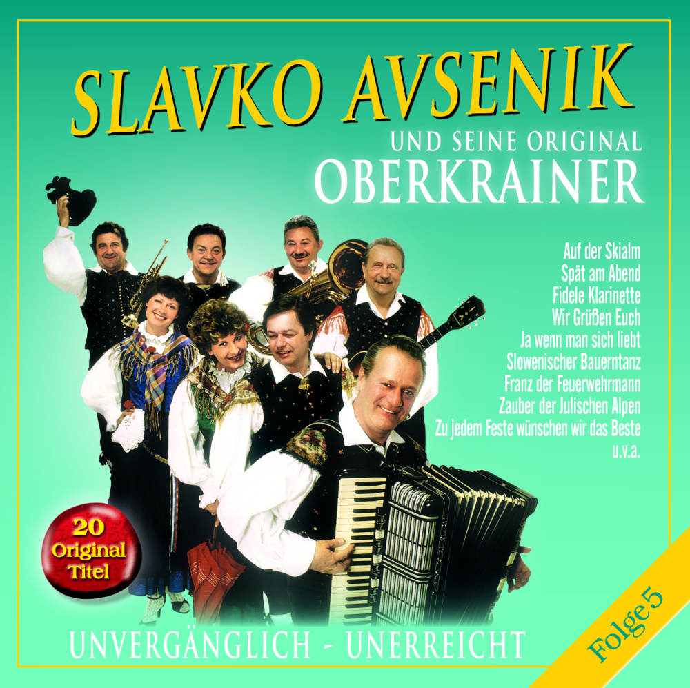 4012897136737 - Unvergänglich-UnerreichtFolge - Slavko und seine Original Oberkrainer Avsenik (CD)