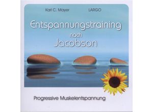 4012897210055 - Entspannungstraining nach Jacobson - Progressive Muskelentspannung - Largo Karl C Mayer (CD)