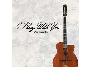 4014063160423 - I Play With You - Wawau Adler (CD)